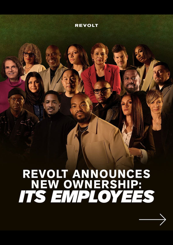 Inside Look: REVOLT's Transition to Employee Ownership