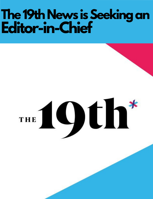 The 19th News is Hiring a New Editor-in-Chief