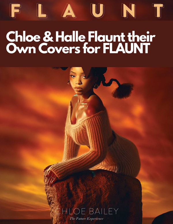 Chloe and Halle cover Flaunt Magazine