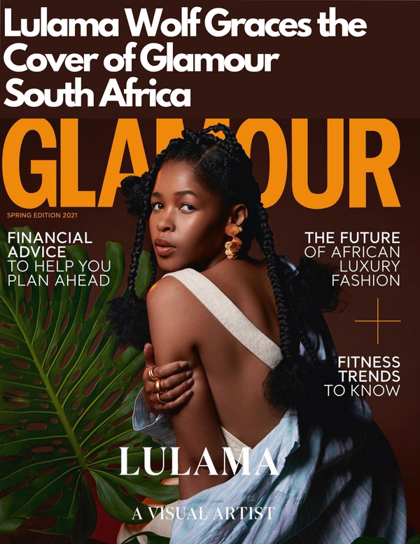 Lulama Wolf Covers The Spring Issue of Glamour South Africa