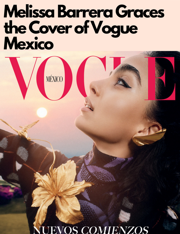 Melissa Barrera Covers Vogue Mexico's September Issue