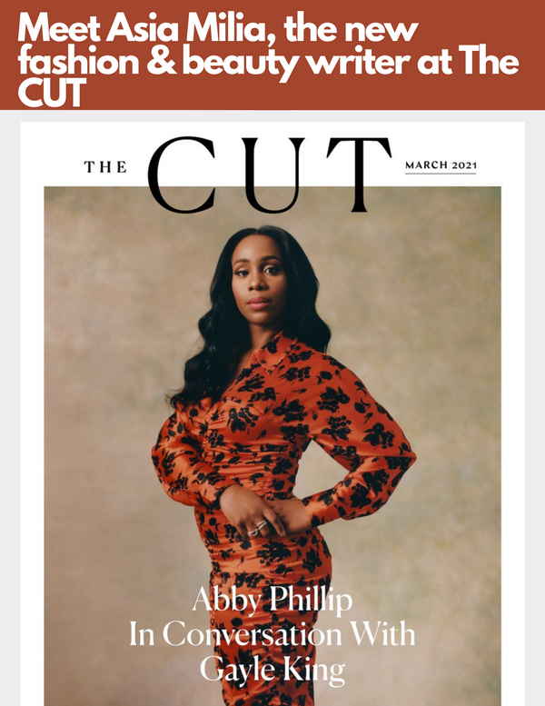 Meet Asia Milia, The Cut's Newest Fashion & Beauty Writer