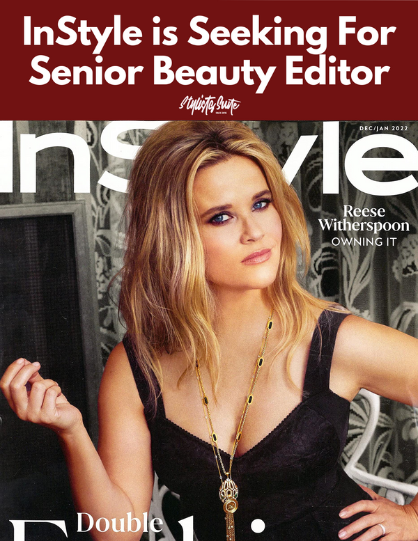 InStyle Is Looking For Senior Beauty Editor