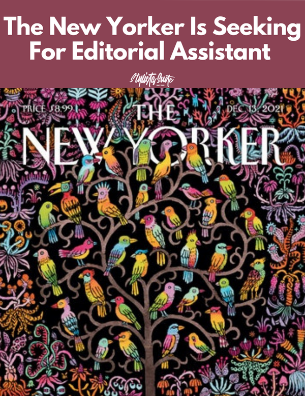 The New Yorker is Looking For Editorial Assistant