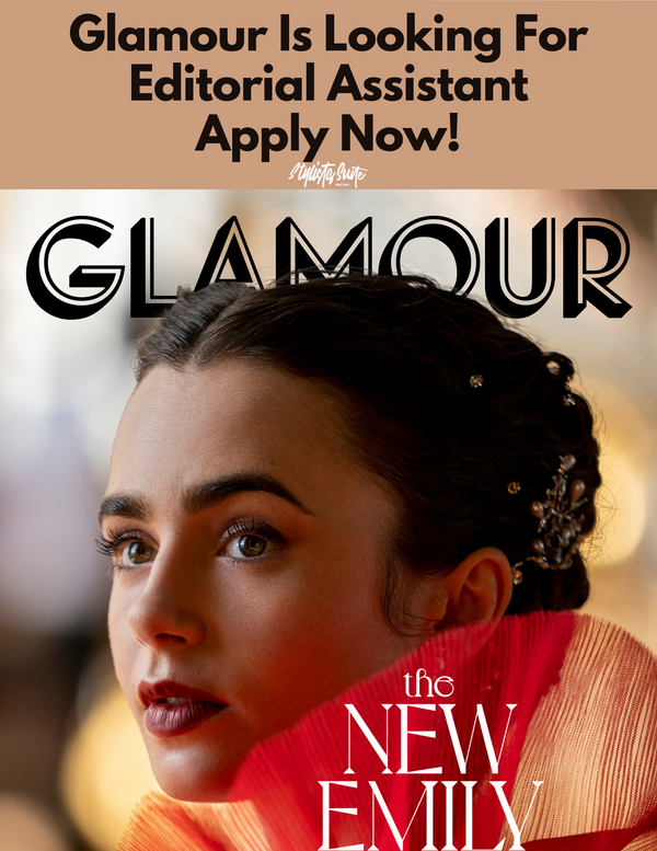 Glamour is Seeking A New Editorial Assistant