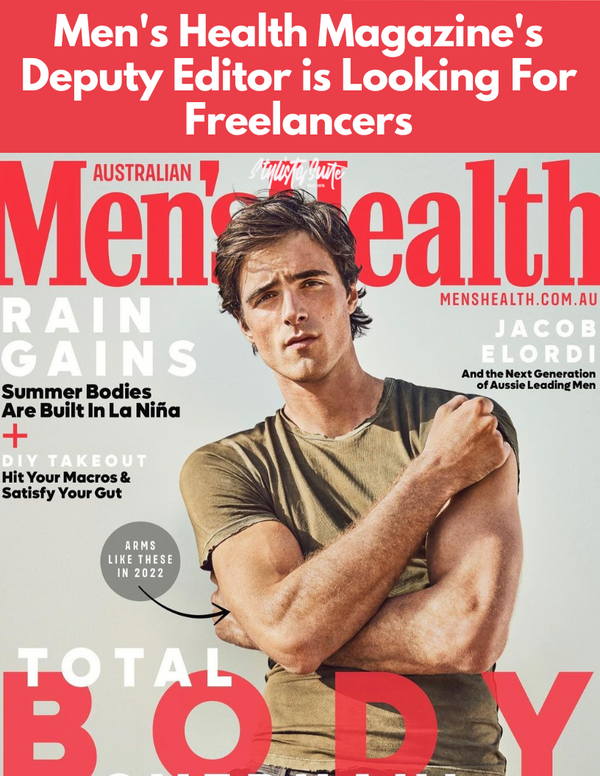 Are You A Freelancer Looking For Opportunity? Men's Health Magazine's Deputy Editor Wants to Hear From You.