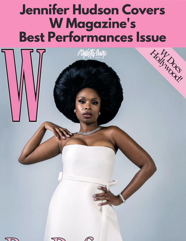 Jennifer Hudson Graces Cover Of W Magazine's Best Performances Issue