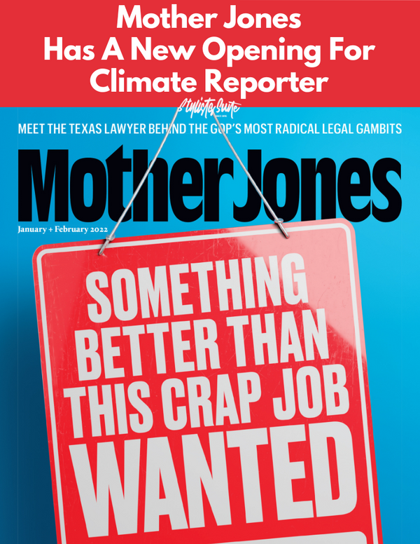 Mother Jones' Editor in Chief is Looking For Climate Reporter