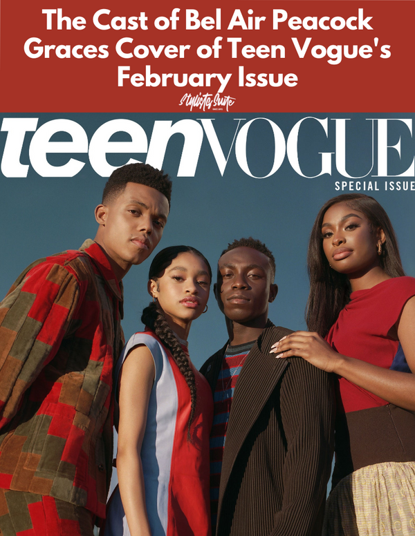 The Cast of Bel Air Peacock Covers Teen Vogue's February Issue