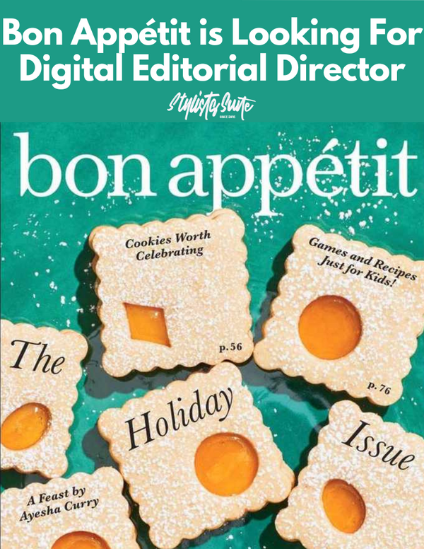 Bon Appétit Needs A Digital Editorial Director, Apply Now!