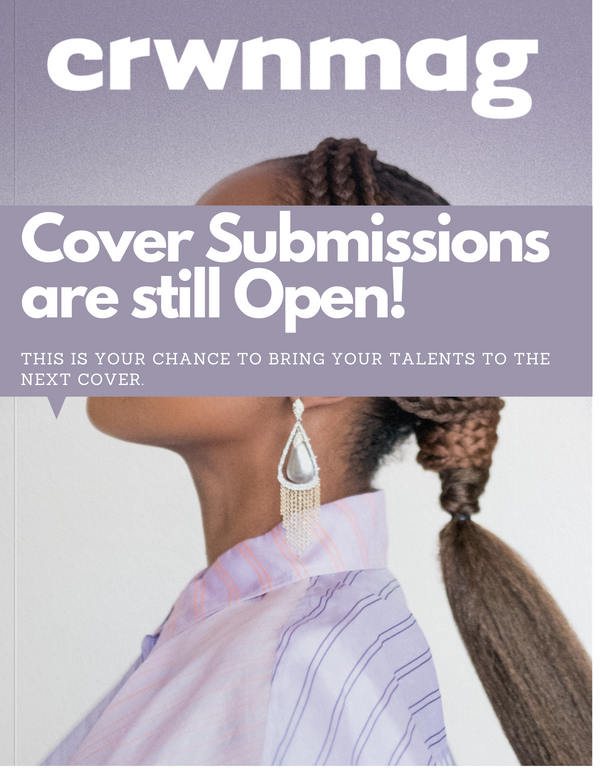CRWN Magazine is Searching for its Next Cover Shot. There's Still Time to Apply