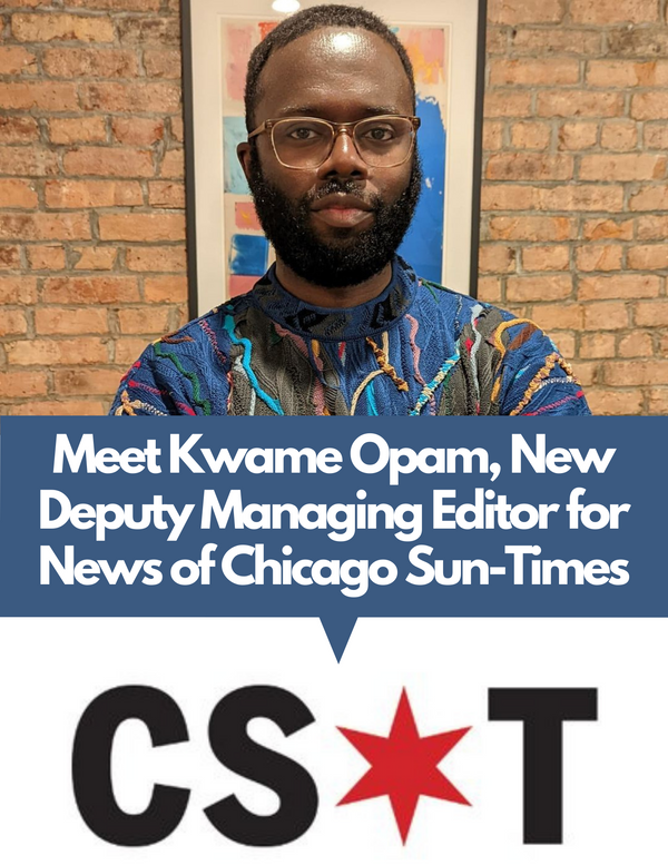 Introducing Kwame Opam, New Deputy Managing Editor of News of Chicago Sun-Times