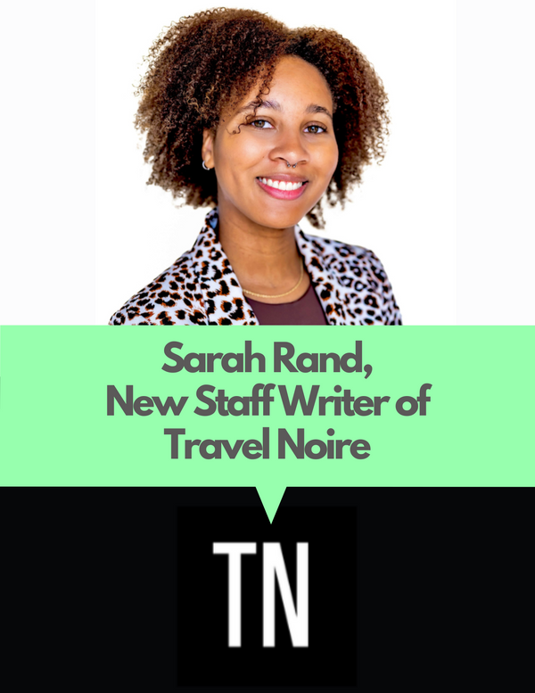 Introducing Sarah Rand, New Staff Writer at Travel Noire