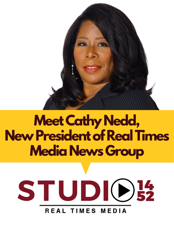 Introducing Cathy Nedd, New President of Real Times Media News Group