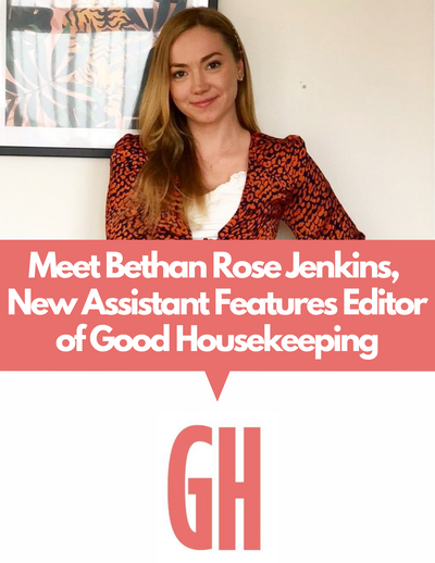 Introducing Bethan Rose Jenkins, New Assistant Features Editor of Good Housekeeping