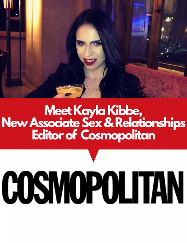 Introducing New Associate Sex & Relationships Editor of Cosmopolitan, Kayla Kibbe