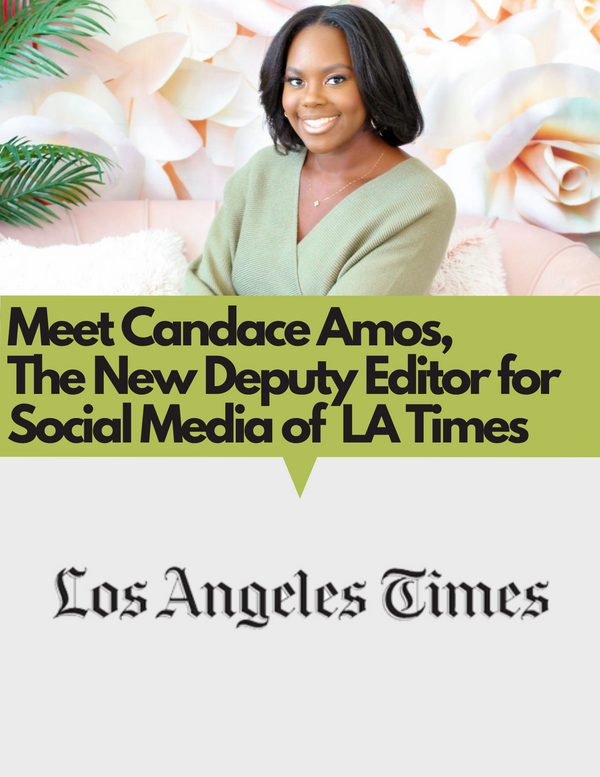 Meet The New Deputy Editor for Social Media of LA Times - Candace Amos