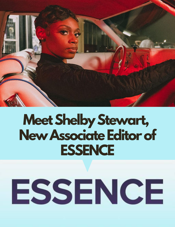 Introducing Shelby Stewart, New Associate Editor of ESSENCE