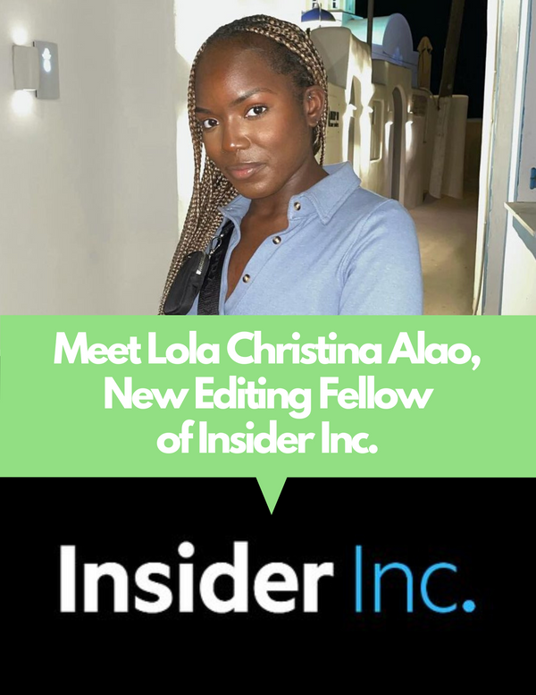 Introducing Lola Christina Alao, New Editing Fellow of Insider