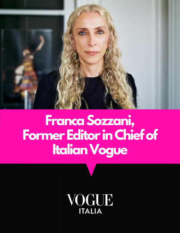 Honoring Franca Sozzani, Former Editor in Chief of Italian Vogue