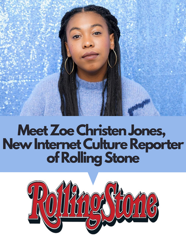 Introducing Zoe Christen Jones, Rolling Stone's New Internet Culture Reporter