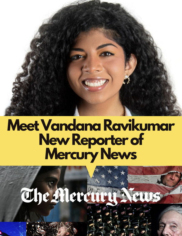 Introducing Vandana Ravikumar, New Reporter of Mercury News