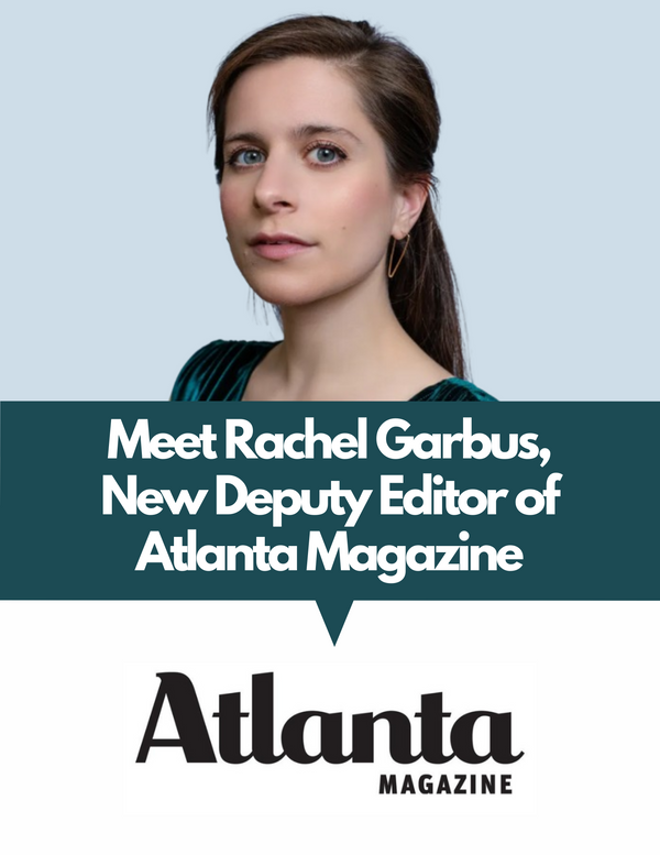 Introducing Rachel Garbus, New Deputy Editor of Atlanta Magazine