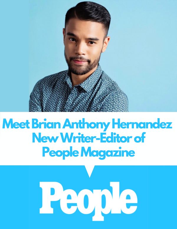 Introducing Brian Anthony Hernandez, New Writer-Editor of People Magazine