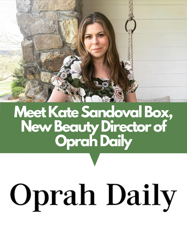 Introducing New Beauty Director of Oprah Daily, Kate Sandoval Box