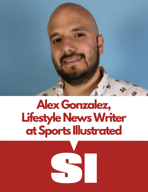 Introducing Alex Gonzalez, Sports Illustrated's New Lifestyle News Writer