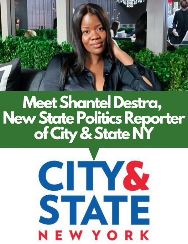 Introducing Shantel Destra, City and State NY's New State Politics Reporter