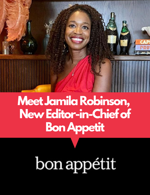 Introducing Jamila Robinson, New Editor in Chief of Bon Appétit