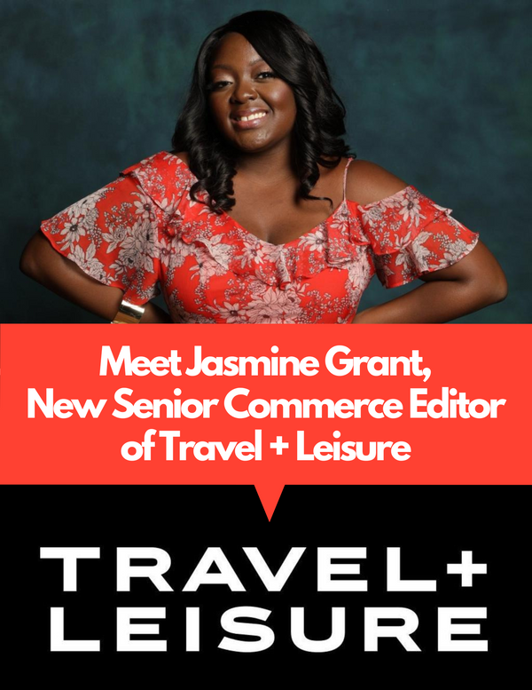 Introducing Jasmine Grant, New Senior Commerce Editor of Travel + Leisure