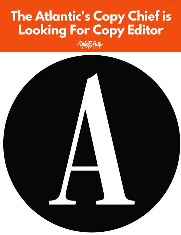 The Atlantic's Copy Chief is Seeking Copy Editor. Apply Now!