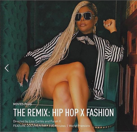 The Remix: Hip-Hop x Fashion, a documentary on stylist Misa Hylton premieres May 2