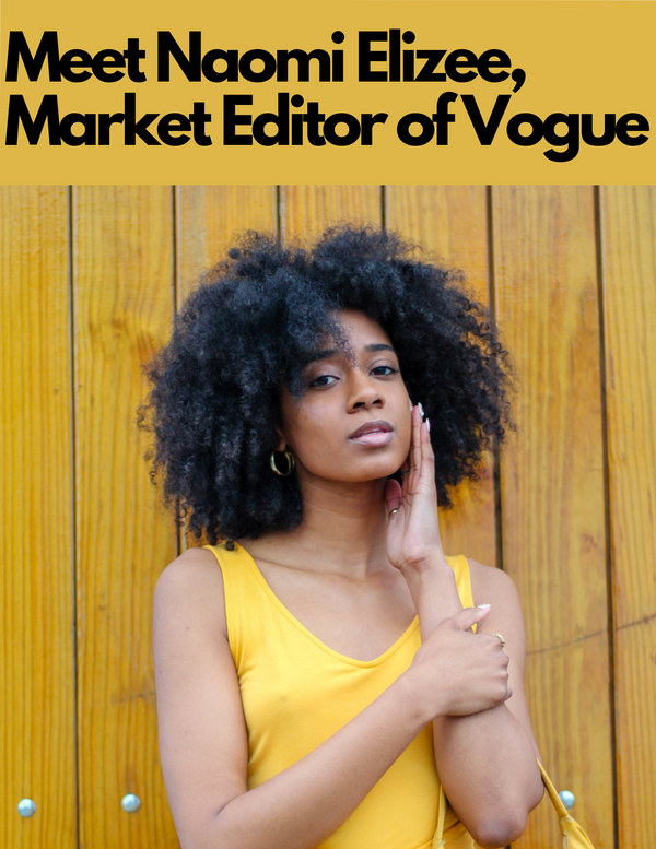 Meet Naomi Elizée, Vogue's Market Editor