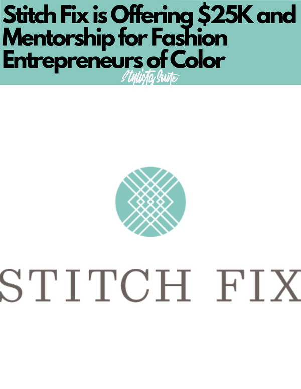 STITCH FIX'S Elevate Program Offering $25K & Mentorship for Fashion Entrepreneurs of Color