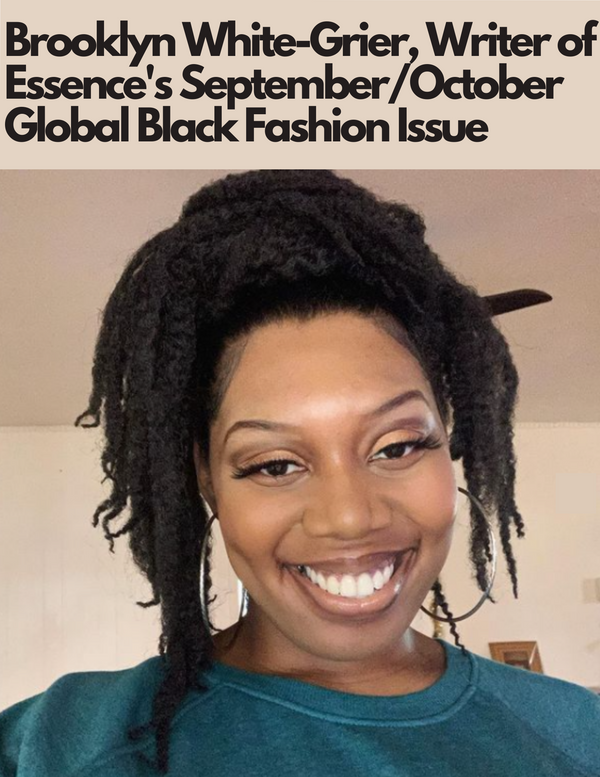 Meet Brooklyn White-Grier, ESSENCE’s Fall Global Black Fashion Issue Cover Story Writer