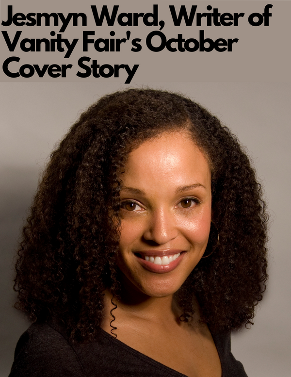 Meet Jesmyn Ward, Vanity Fair's October Issue Cover Story Writer